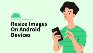 Resize images on anroid devices
