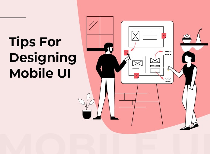 Tips For Designing Mobile UI