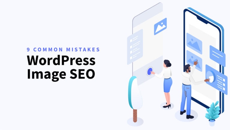 WordPress Image SEO 9 Common Mistakes to Avoid