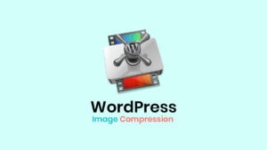WordPress Image Compression Best practices