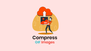 Compress GIF Images Without Losing Quality