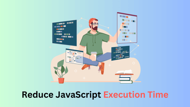 Reduce JavaScript Execution Time