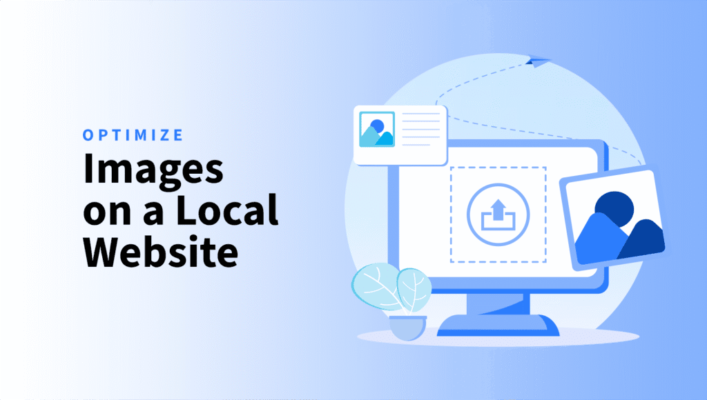 How to Optimize Images on a Locally Hosted Website optimize images local website 2