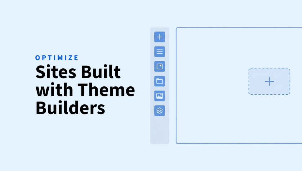 How to Optimize WordPress Sites Built With Theme Builders optimize wordpress theme builder