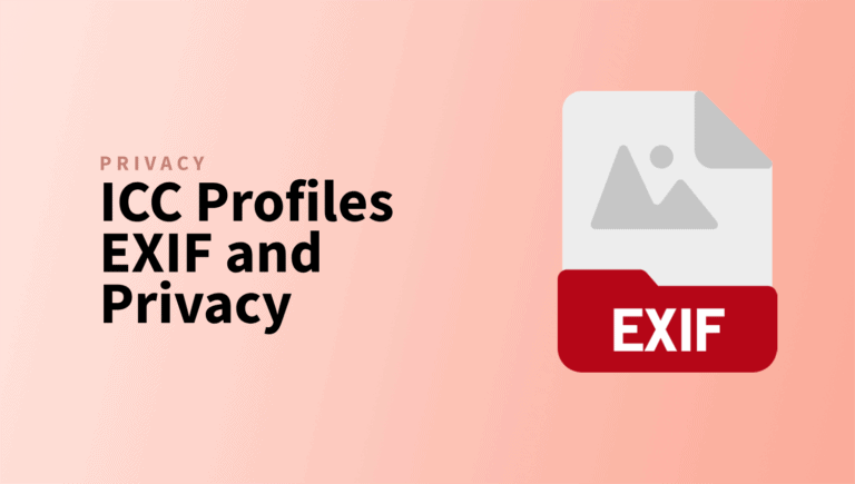 ICC Profiles EXIF and Privacy