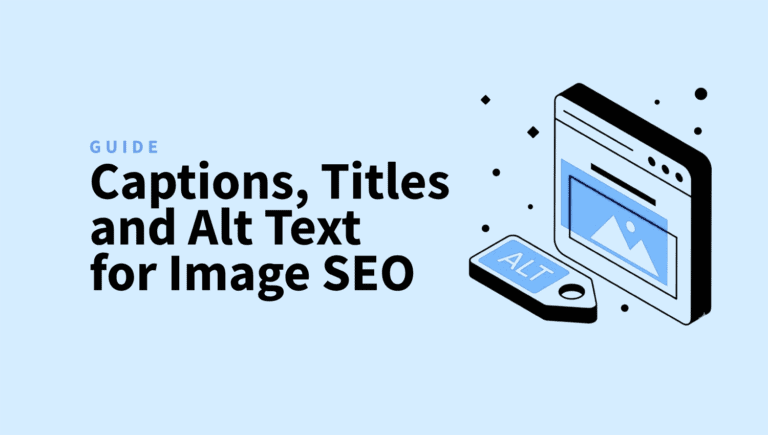 Role of Captions Titles and Alt Text in Image SEO