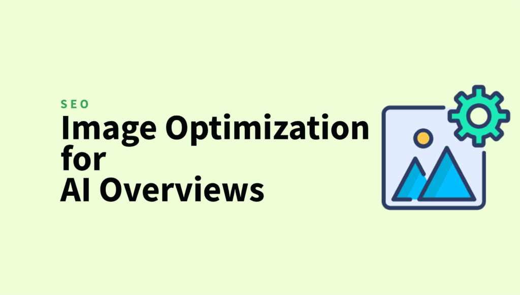 Image Optimization for AI Overviews