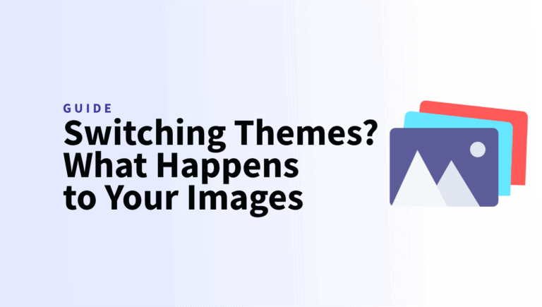 What Happens to Your Images When You Switch WordPress Themes
