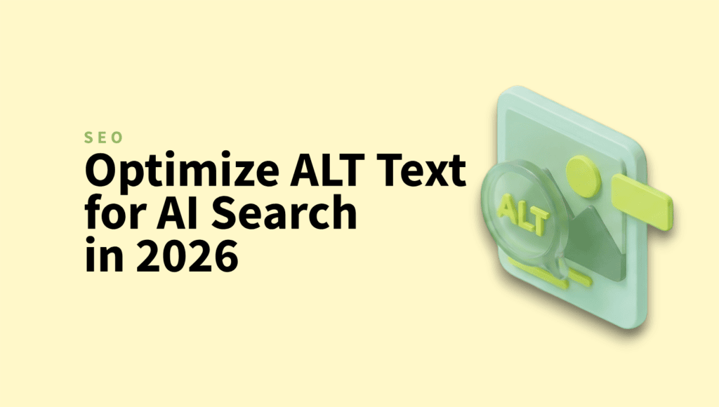Why ALT Text Is Your Secret Weapon for AI Search Visibility in 2026