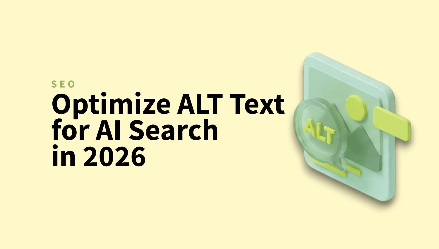 Why ALT Text Is Your Secret Weapon for AI Search Visibility in 2026 ...