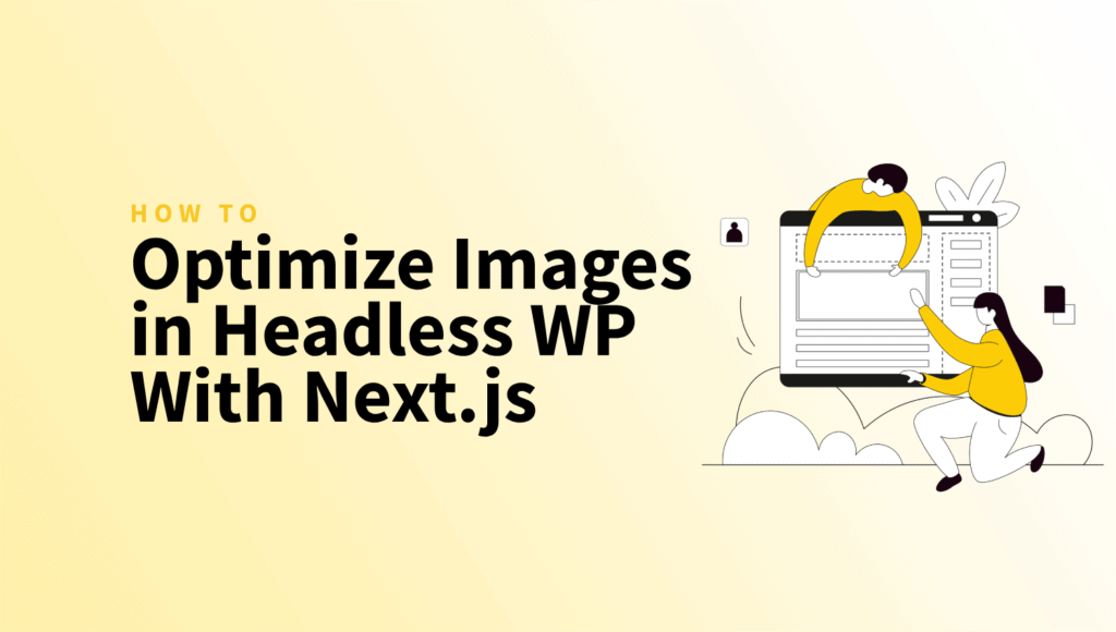 Optimize Images in Headless WP With Nextjs