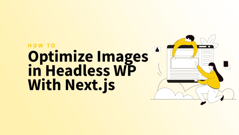 Optimize Images in Headless WP With Nextjs