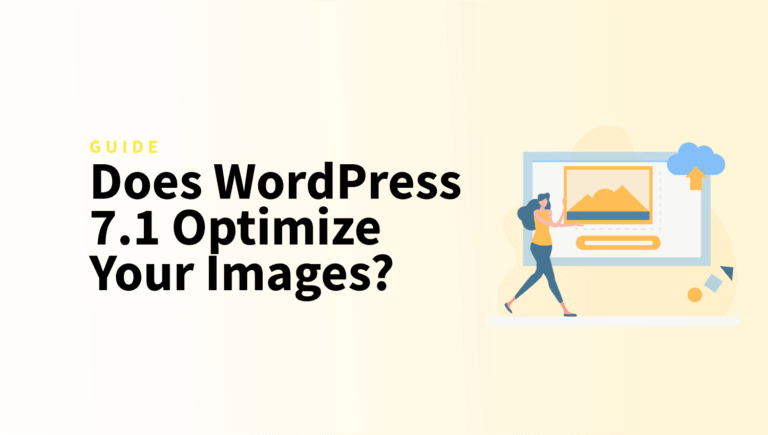 Does WordPress 7.1 Optimize Your Images