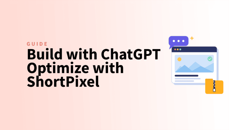 Build with ChatGPT Optimize with ShortPixel